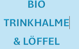 BIO-Trinhalme, Löffel & mehr